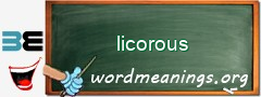 WordMeaning blackboard for licorous